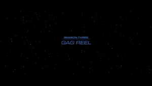 Gag Reel (S3)